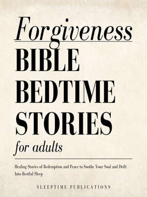 cover image of Forgiveness Bible Bedtime Stories for Adults